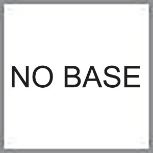 *No Base